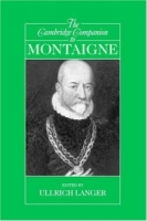 The Cambridge Companion to Montaigne (Cambridge Companions to Philosophy) артикул 7535d.
